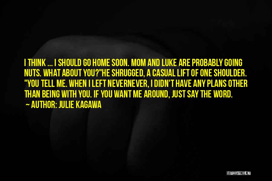 I Love Mom Quotes By Julie Kagawa