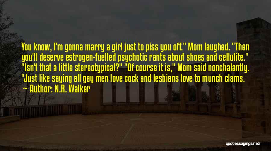 I Love Mom Quotes By N.R. Walker