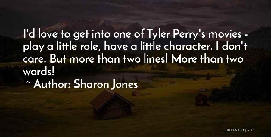 I Love More Quotes By Sharon Jones