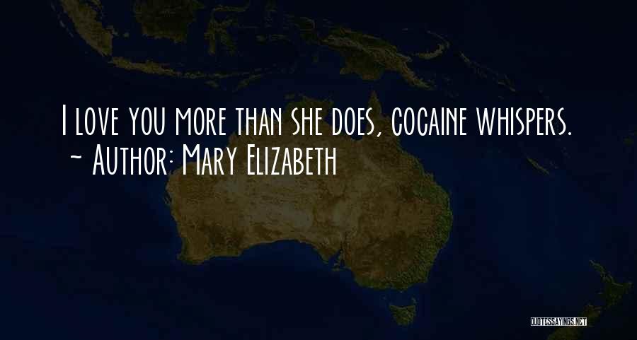 I Love More Than Quotes By Mary Elizabeth