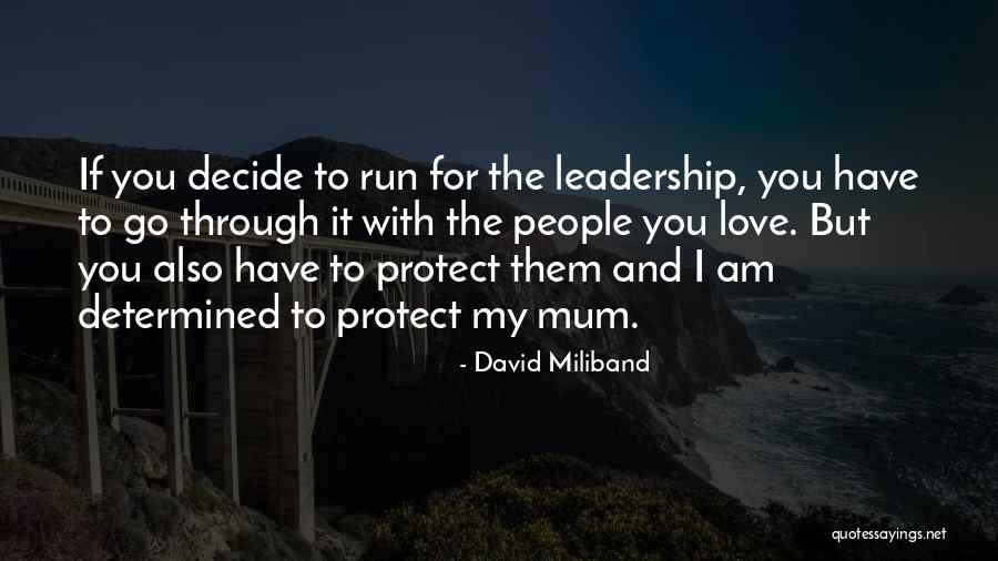 I Love Mum Quotes By David Miliband I Love Mum Quotes By David Miliband