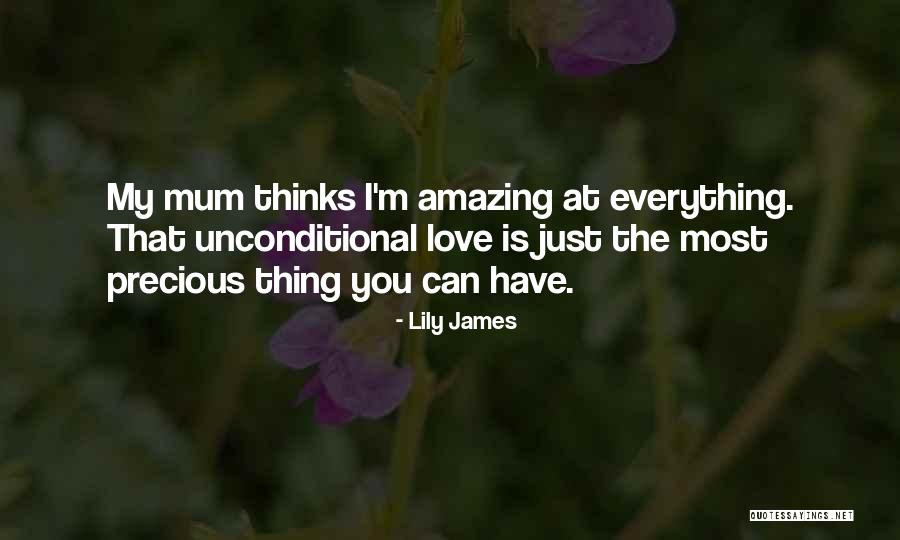 I Love Mum Quotes By Lily James I Love Mum Quotes By Lily James