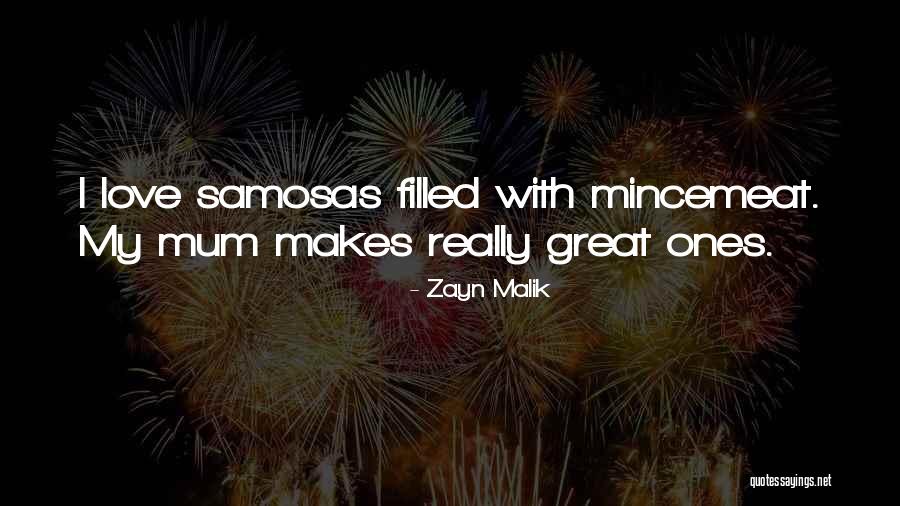 I Love Mum Quotes By Zayn Malik I Love Mum Quotes By Zayn Malik