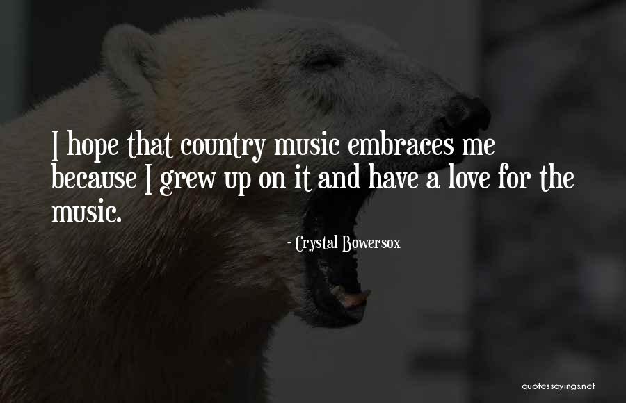 I Love Music Quotes By Crystal Bowersox I Love Music Quotes By Crystal Bowersox