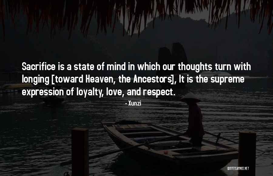 I Love My Ancestors Quotes By Xunzi I Love My Ancestors Quotes By Xunzi