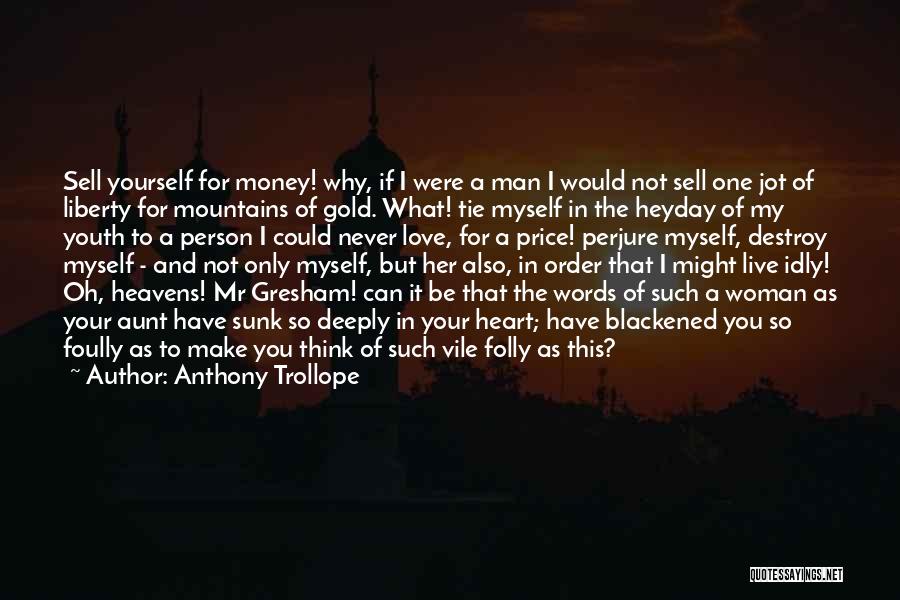 I Love My Aunt Quotes By Anthony Trollope