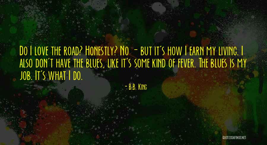 I Love My B.f Quotes By B.B. King I Love My B.f Quotes By B.B. King