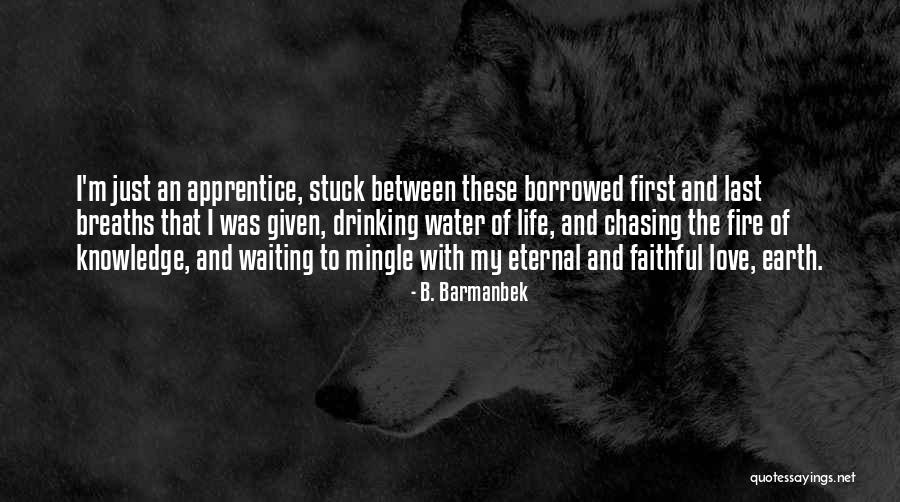 I Love My B.f Quotes By B. Barmanbek I Love My B.f Quotes By B. Barmanbek