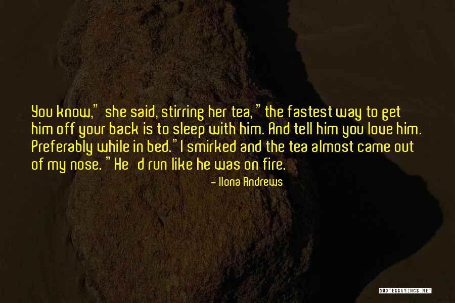 I Love My B.f Quotes By Ilona Andrews I Love My B.f Quotes By Ilona Andrews