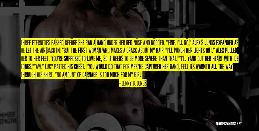 I Love My B.f Quotes By Jenny B. Jones I Love My B.f Quotes By Jenny B. Jones
