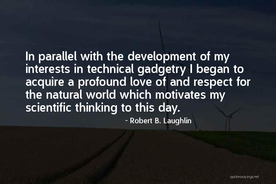 I Love My B.f Quotes By Robert B. Laughlin I Love My B.f Quotes By Robert B. Laughlin