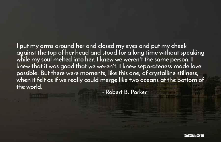 I Love My B.f Quotes By Robert B. Parker I Love My B.f Quotes By Robert B. Parker