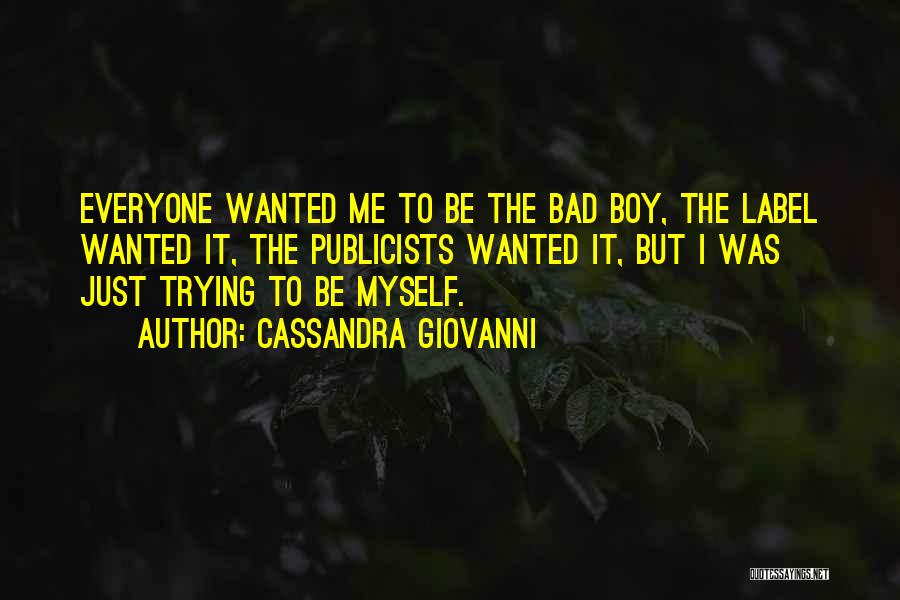 I Love My Bad Boy Quotes By Cassandra Giovanni