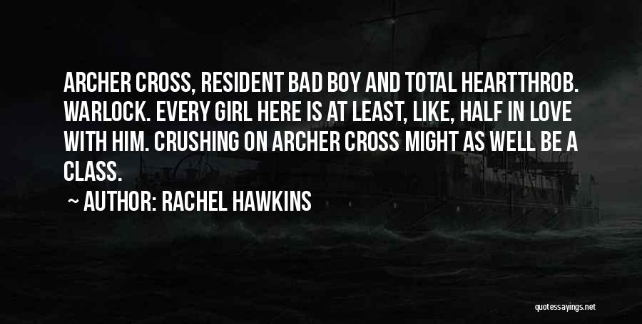 I Love My Bad Boy Quotes By Rachel Hawkins