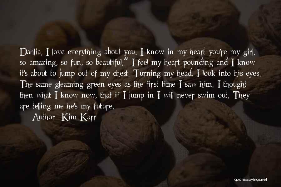 I Love My Beautiful Eyes Quotes By Kim Karr