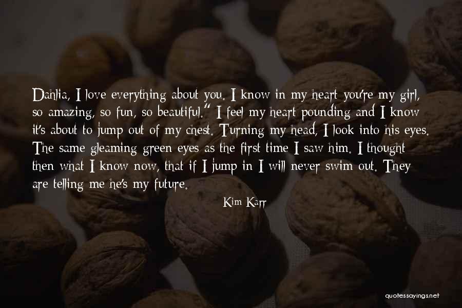 I Love My Beautiful Eyes Quotes By Kim Karr