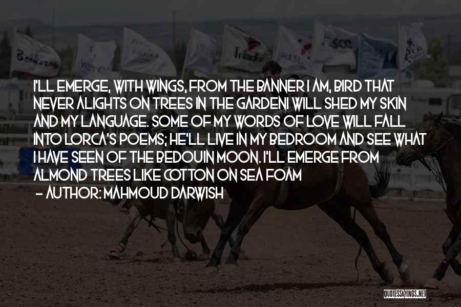 I Love My Bedroom Quotes By Mahmoud Darwish