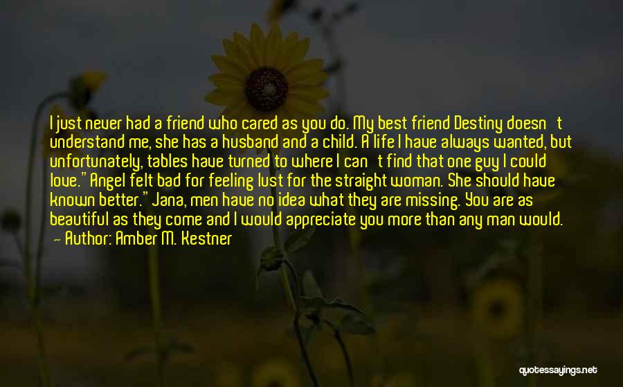 I Love My Best Friend Quotes By Amber M. Kestner