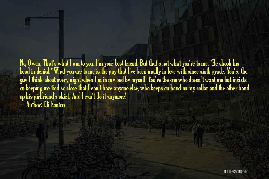 I Love My Best Friend Quotes By Eli Easton I Love My Best Friend Quotes By Eli Easton