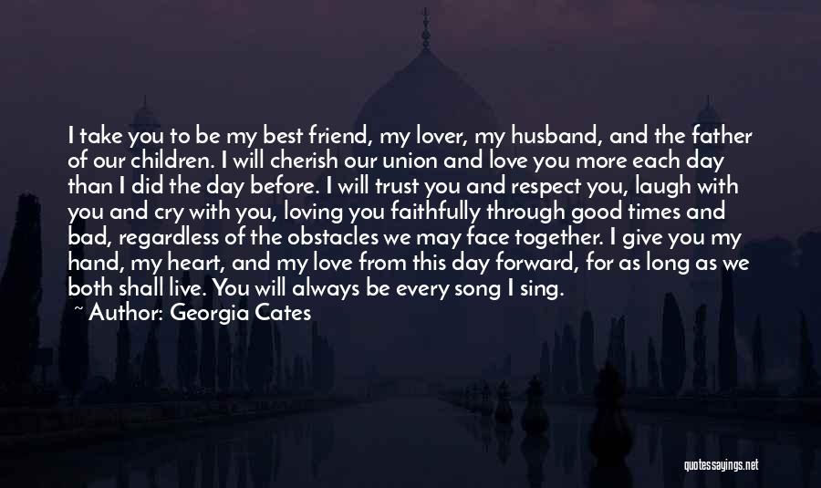 I Love My Best Friend Quotes By Georgia Cates