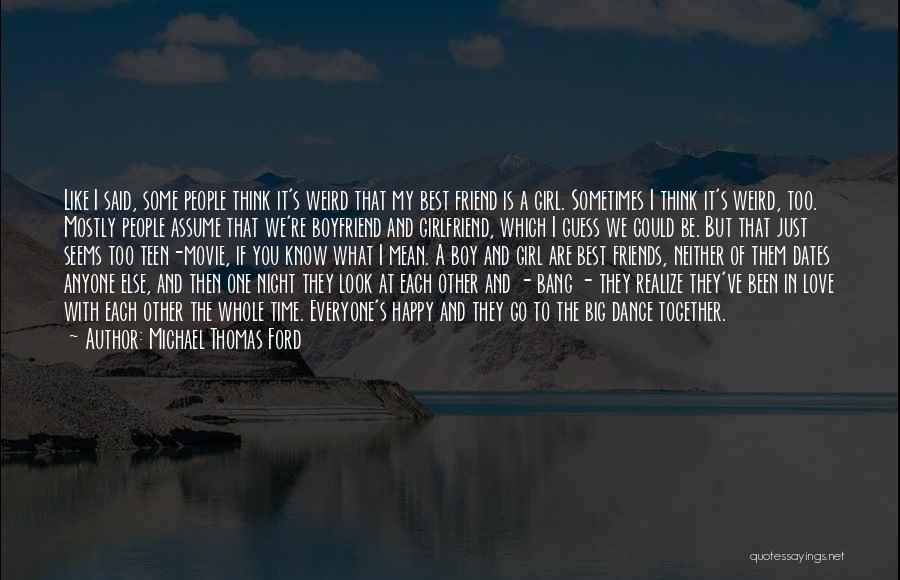 I Love My Best Friend Quotes By Michael Thomas Ford I Love My Best Friend Quotes By Michael Thomas Ford