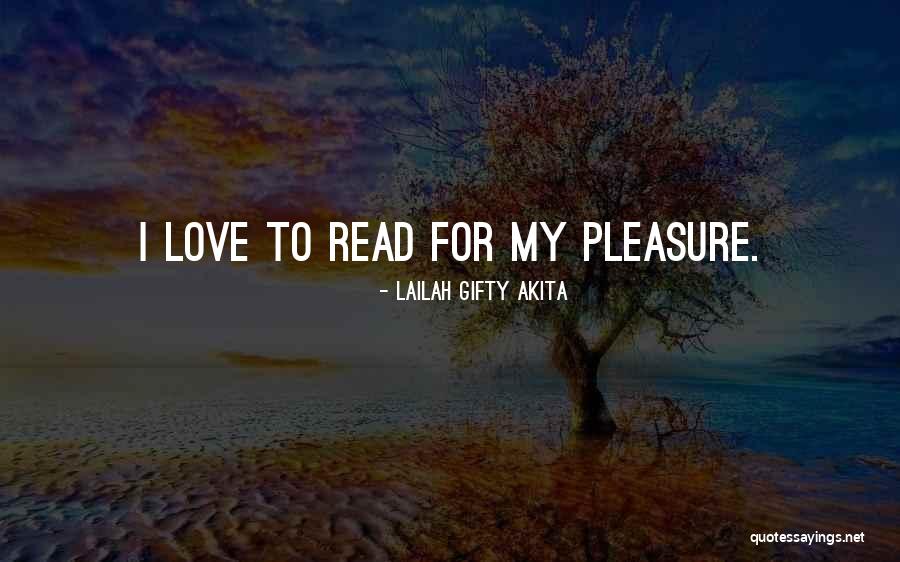 I Love My Books Quotes By Lailah Gifty Akita I Love My Books Quotes By Lailah Gifty Akita