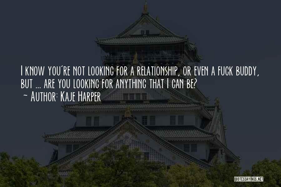 I Love My Buddy Quotes By Kaje Harper