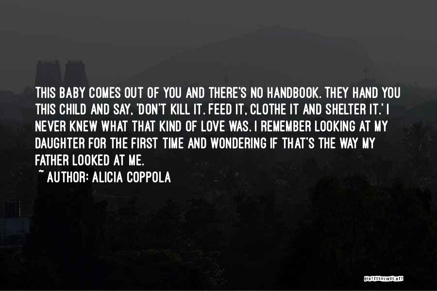 I Love My Child's Father Quotes By Alicia Coppola