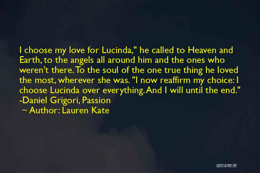 I Love My Choice Quotes By Lauren Kate