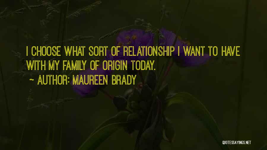 I Love My Choice Quotes By Maureen Brady