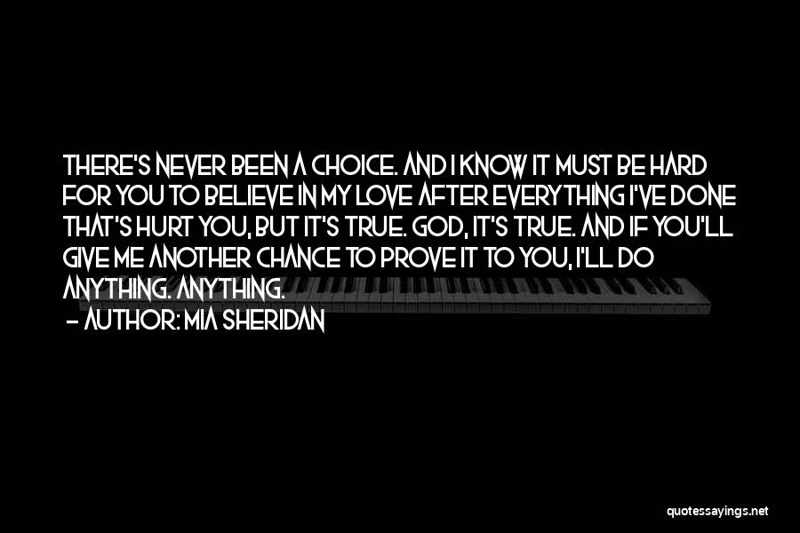 I Love My Choice Quotes By Mia Sheridan