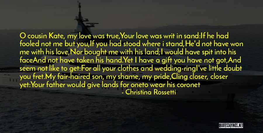 I Love My Cousin Quotes By Christina Rossetti I Love My Cousin Quotes By Christina Rossetti