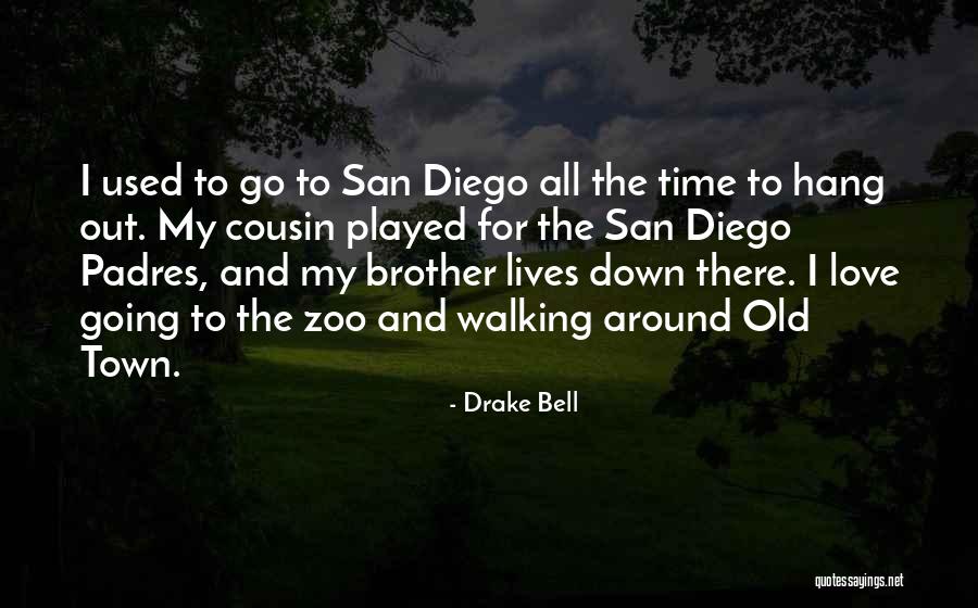I Love My Cousin Quotes By Drake Bell I Love My Cousin Quotes By Drake Bell
