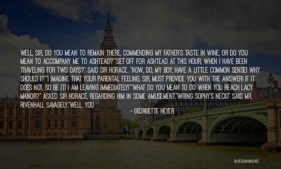 I Love My Cousin Quotes By Georgette Heyer I Love My Cousin Quotes By Georgette Heyer