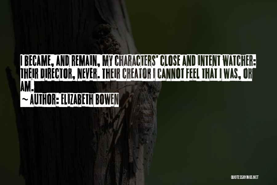I Love My Extended Family Quotes By Elizabeth Bowen