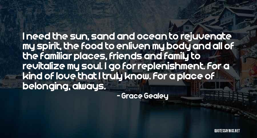 I Love My Family And Friends Quotes By Grace Gealey