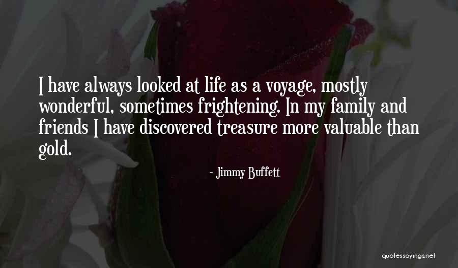 I Love My Family And Friends Quotes By Jimmy Buffett