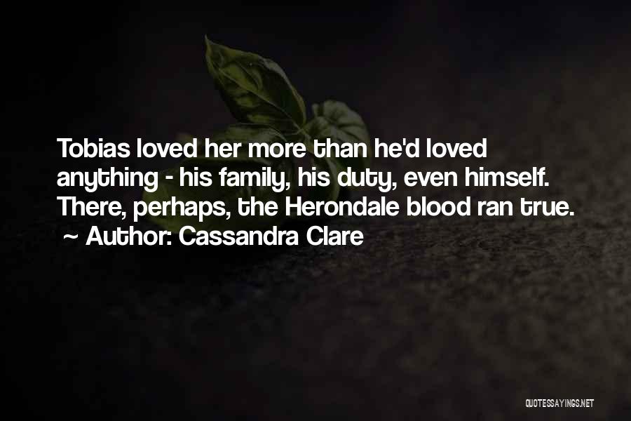 I Love My Family More Than Anything Quotes By Cassandra Clare