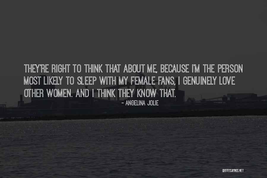 I Love My Fans Quotes By Angelina Jolie I Love My Fans Quotes By Angelina Jolie