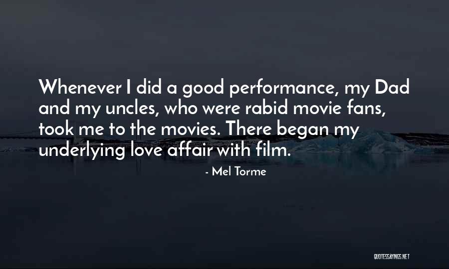 I Love My Fans Quotes By Mel Torme I Love My Fans Quotes By Mel Torme