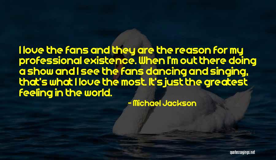 I Love My Fans Quotes By Michael Jackson I Love My Fans Quotes By Michael Jackson