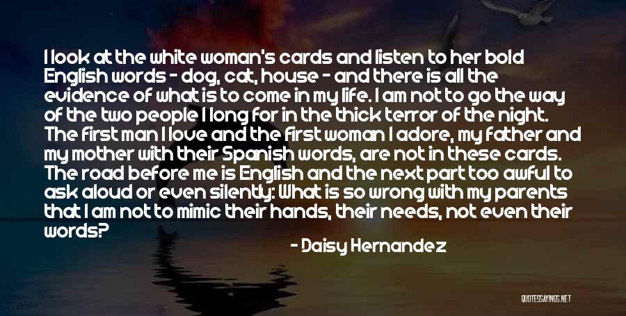 I Love My Father And Mother Quotes By Daisy Hernandez