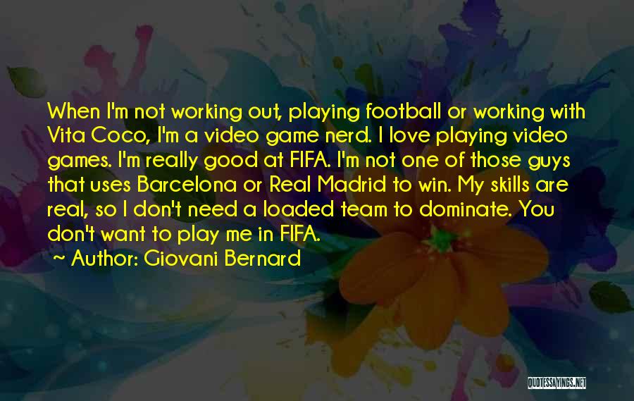 I Love My Football Team Quotes By Giovani Bernard