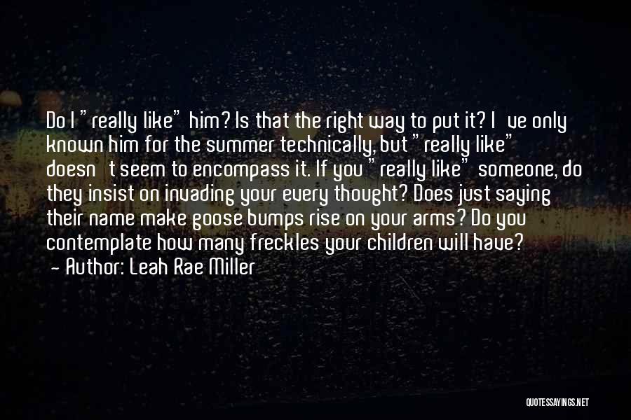 I Love My Freckles Quotes By Leah Rae Miller