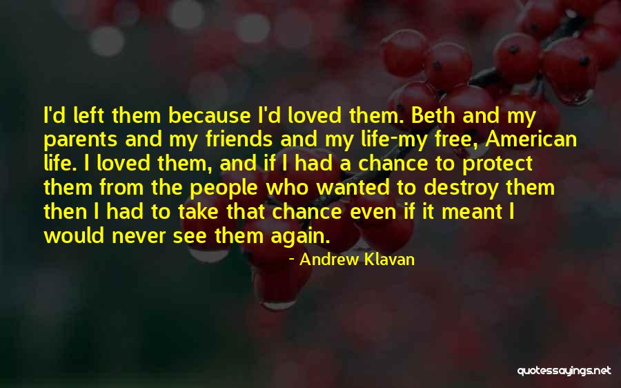 I Love My Freedom Quotes By Andrew Klavan