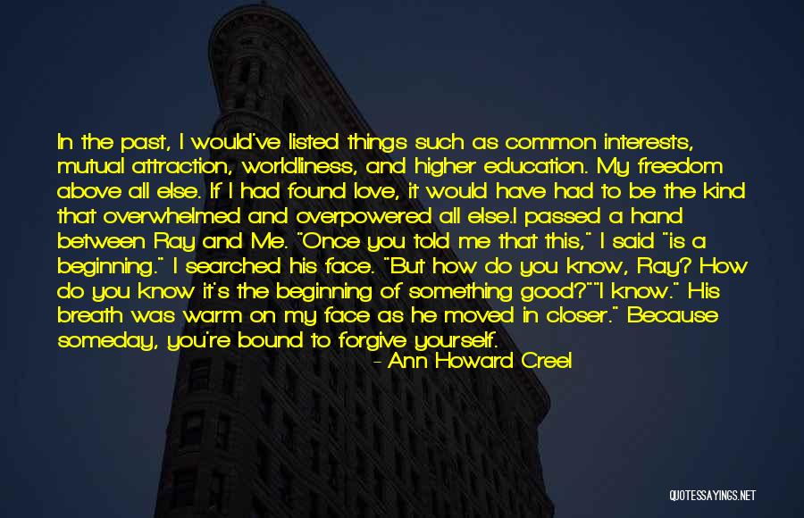 I Love My Freedom Quotes By Ann Howard Creel I Love My Freedom Quotes By Ann Howard Creel