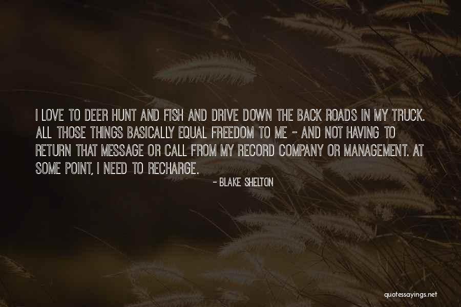 I Love My Freedom Quotes By Blake Shelton