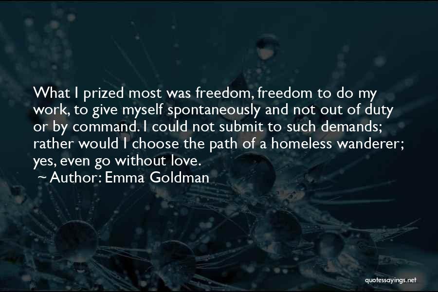 I Love My Freedom Quotes By Emma Goldman