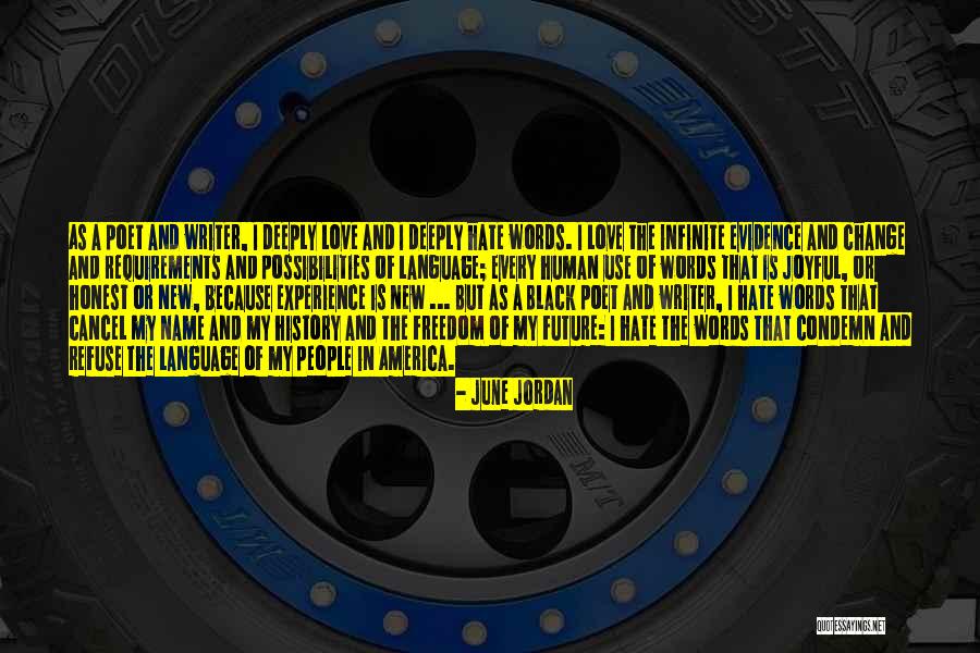 I Love My Freedom Quotes By June Jordan I Love My Freedom Quotes By June Jordan