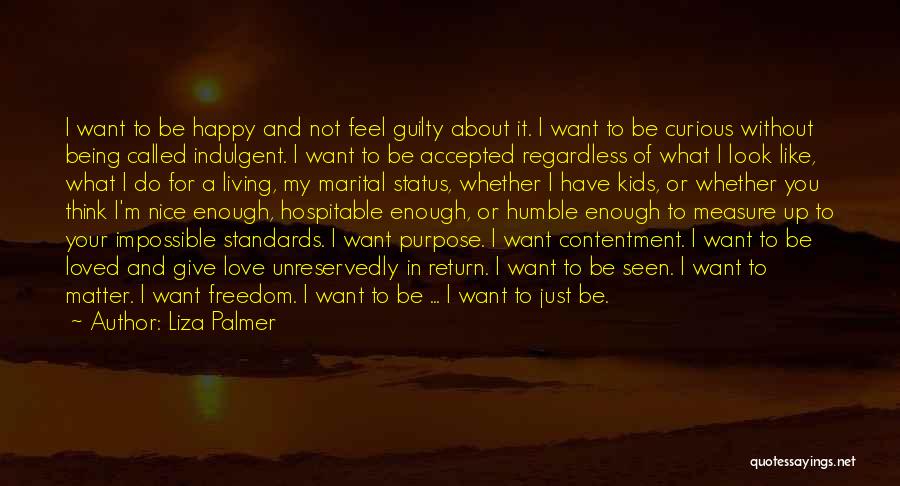 I Love My Freedom Quotes By Liza Palmer